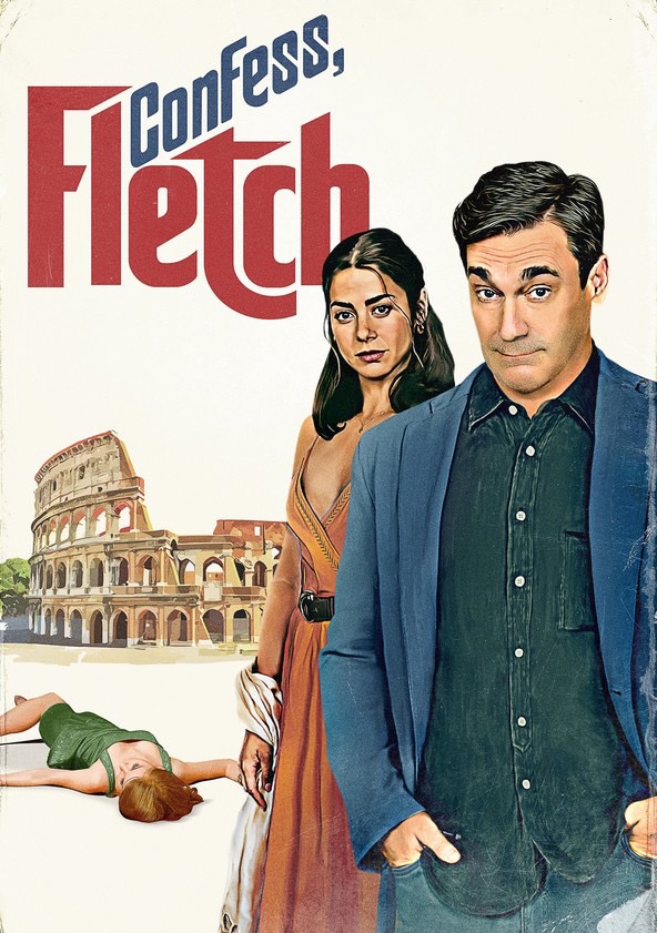 The theatrical poster for Confess, Fletch, showing Jon Hamm and Lorenza Izzo against the backdrop of the Roman Coliseum and the body of a murdered woman